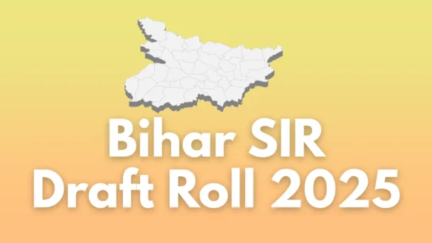 Bihar SIR Draft Roll 2025
