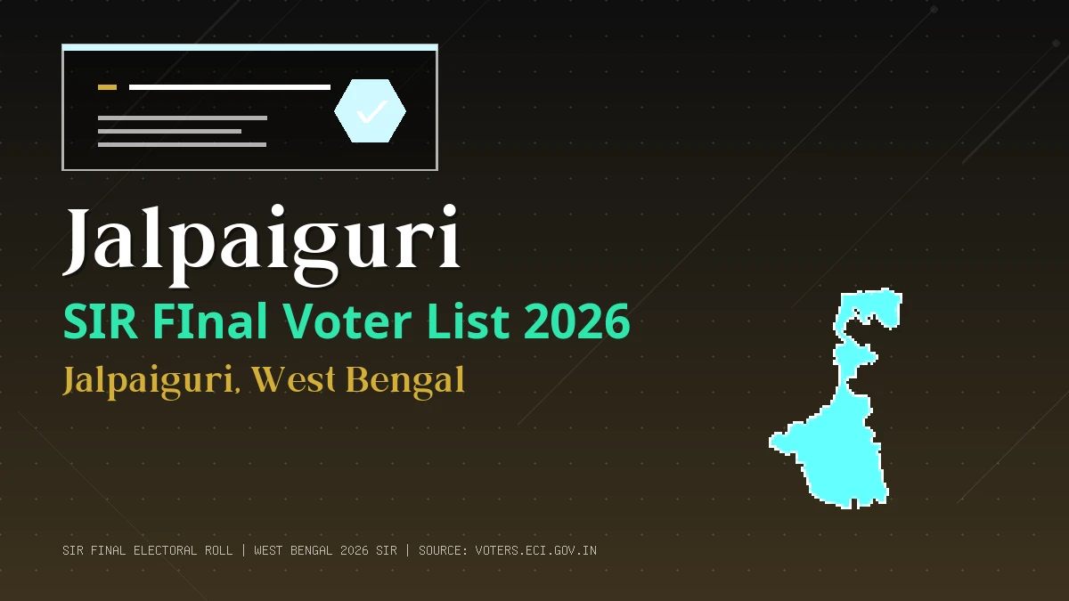 Jalpaiguri SIR FInal Voter List 2026 West Bengal