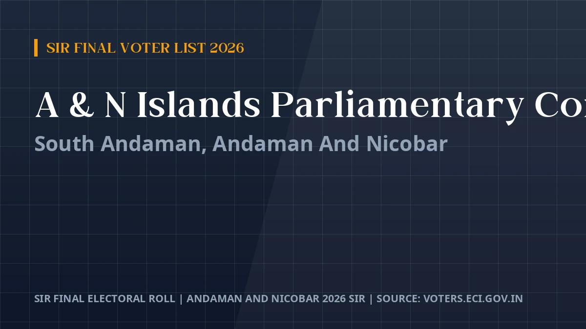 A & N Islands Parliamentary Constituency SIR Final Voter List 2026 Andaman And Nicobar