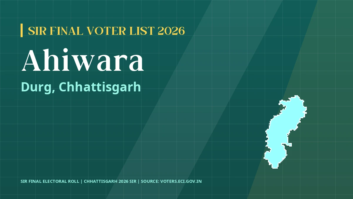 Ahiwara SIR Final Voter List 2026 Chhattisgarh