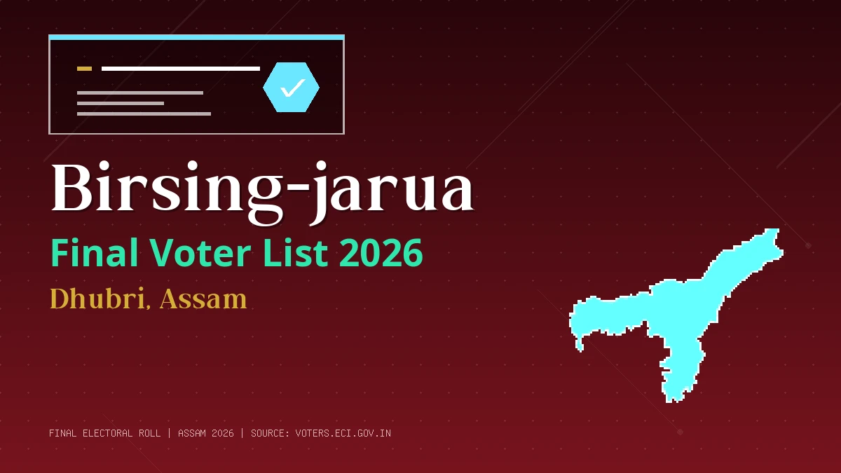 Birsing-jarua Final Voter List 2026 Assam