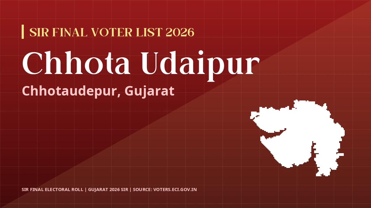 Chhota Udaipur SIR Final Voter List 2026 Gujarat