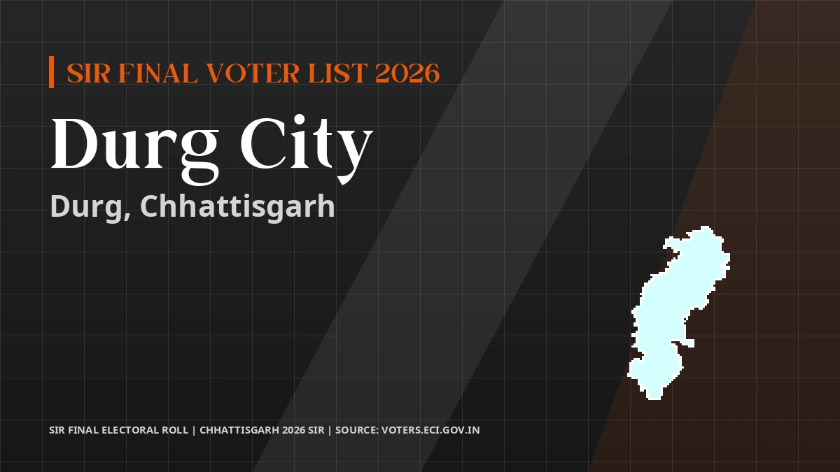 Durg City SIR Final Voter List 2026 Chhattisgarh