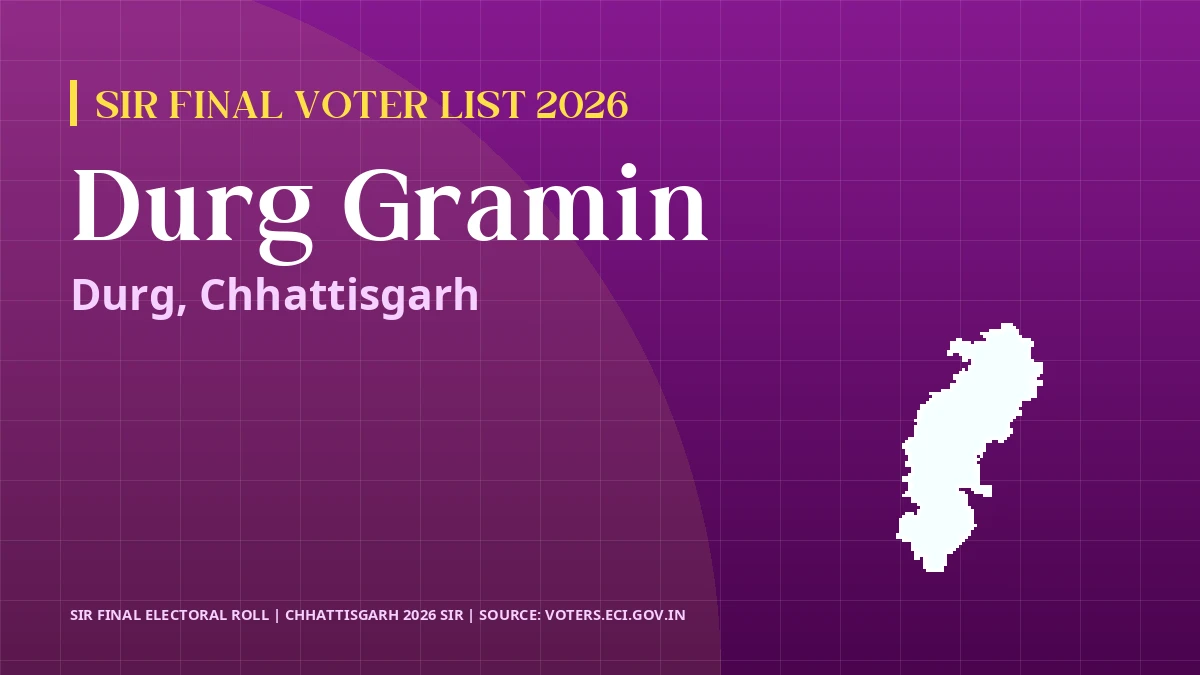 Durg Gramin SIR Final Voter List 2026 Chhattisgarh
