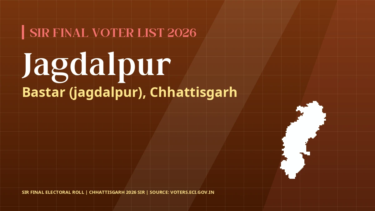 Jagdalpur SIR Final Voter List 2026 Chhattisgarh