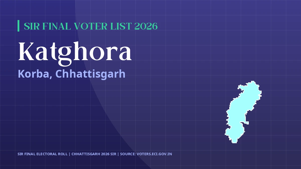 Katghora SIR Final Voter List 2026 Chhattisgarh