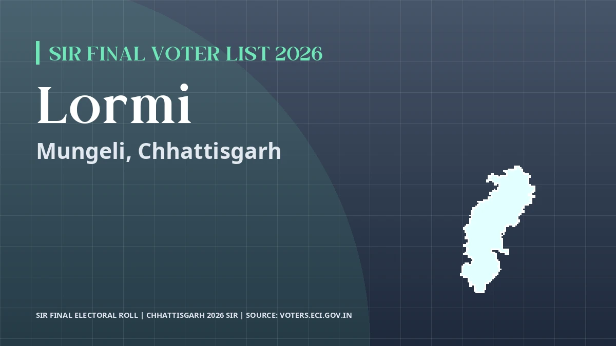 Lormi SIR Final Voter List 2026 Chhattisgarh