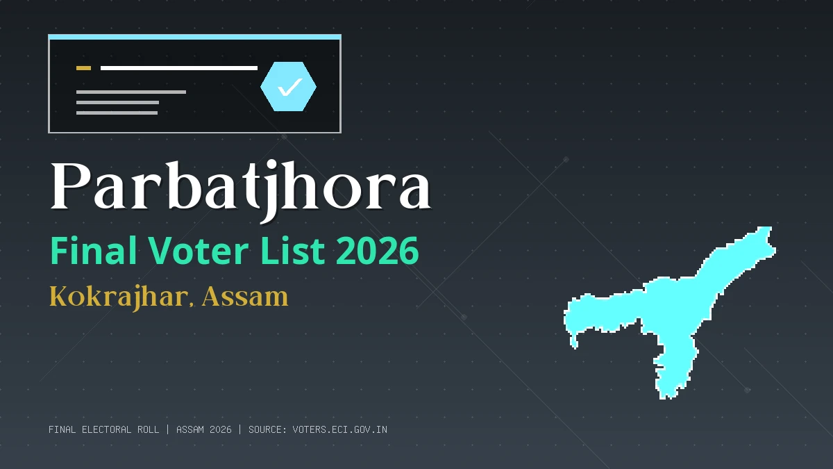 Parbatjhora Final Voter List 2026 Assam