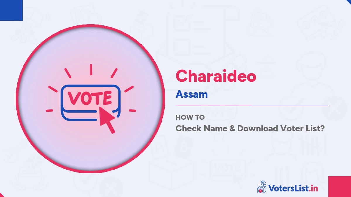 Charaideo Voters List