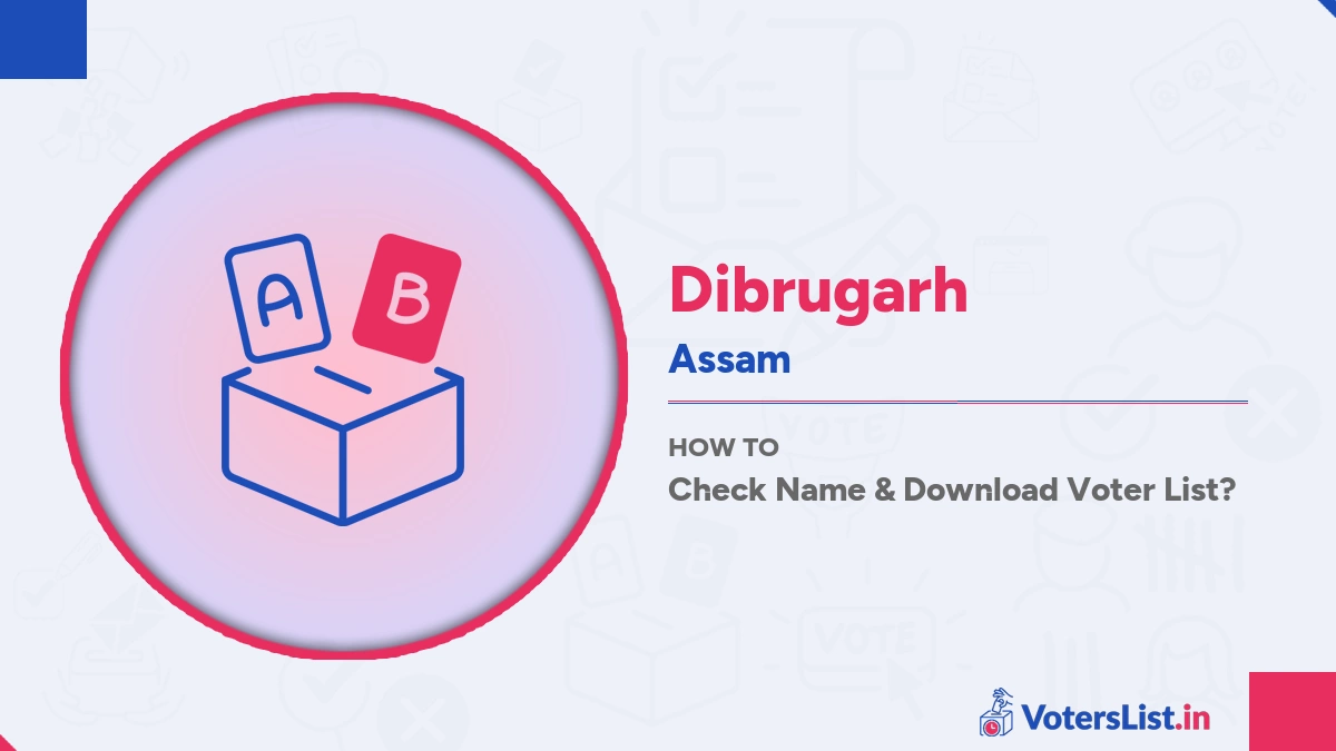 Dibrugarh Voter List