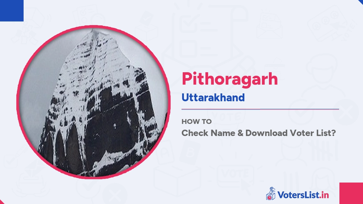 Pithoragarh Voters List