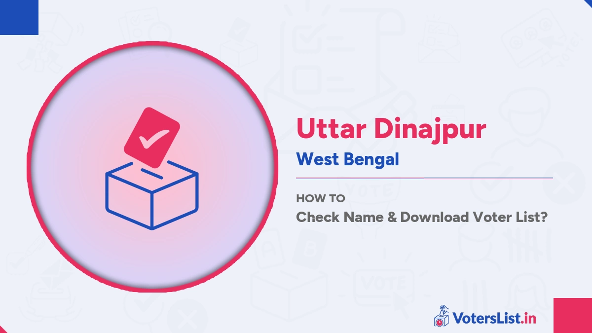 Uttar Dinajpur Voter List